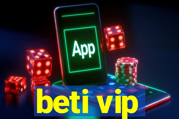 beti vip